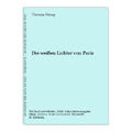 Die weißen Lichter von Paris Theresa Révay: