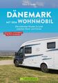 Dänemark mit dem Wohnmobil | Claus G. Keidel | Taschenbuch | 208 S. | Deutsch