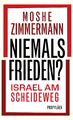 Niemals Frieden? von Moshe Zimmermann