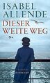 Dieser weite Weg: Roman von Allende, Isabel | Buch | Zustand akzeptabel