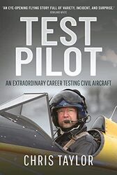 Test Pilot: An Extraordinary Career Te..., Chris Taylor