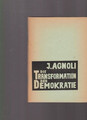 Die Transformation der Demokratie. ( RAUBDRUCK ). Agnoli, J(ohannes):