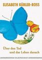 Über den Tod und das Leben danach von Elisabeth K... | Buch | Zustand akzeptabel