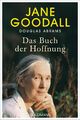 Jane Goodall Das Buch der Hoffnung