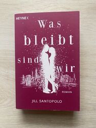 Was bleibt, sind wir von Jill Santopolo (2018, Taschenbuch) Leseexemplar 