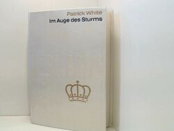 Im Auge des Sturms. Nobelpreis für Literatur 1973 White, Patrick: