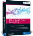 SAP S/4HANA Finance ? Customizing: FI/CO erfolgreich implementieren, umfassend u