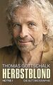 Herbstblond: Die Autobiographie von Gottschalk, Thomas | Buch | Zustand sehr gut