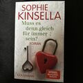 Muss es denn gleich für immer sein? von S. Kinsella (2022,Sonderausgabe TB)(VI)