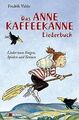 Das Anne Kaffeekanne Liederbuch: Lieder zum Singen, Spie... | Buch | Zustand gut