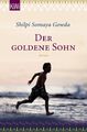 Der goldene Sohn: Roman Gowda, Shilpi Somaya, Ulrike Wasel  und Klaus Timmermann