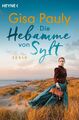 Die Hebamme von Sylt | Roman | Gisa Pauly