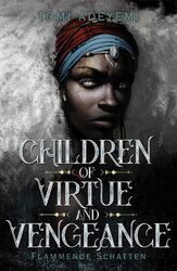 Children of Virtue and Vengeance: Flammende Schatten von Adeyemi, Tomi