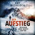 Der Aufstieg - In eisiger Höhe wartet der Tod | Amy McCulloch | 2022 | deutsch