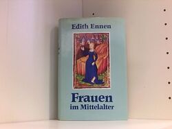 Frauen im Mittelalter. Edith, Ennen: