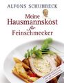 Alfons Schuhbeck Hausmannskost für Feinschmecker, Hardcover, Weiß