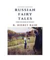 Russian Fairy Tales: From the Skazki of Polevoi, R. Nisbet Bain