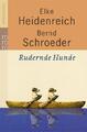 Rudernde Hunde, Elke Heidenreich, Bernd Schroeder