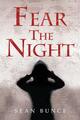 Fear The Night | Sean Bunce | Taschenbuch | Englisch | 2023 | Vanguard Press