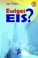 Ewiges Eis von Jan Tilden | Buch | Zustand sehr gut