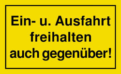 ☆ Schild - Ein- und Ausfahrt freihalten auch gegenüber - 250/300/350 Einfahrt