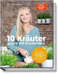 10 Kräuter gegen 100 Krankheiten Franziska Rubin (u. a.) Buch 300 S. Deutsch