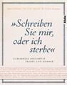 Schreiben Sie mir, oder ich sterbe | Petra Müller (u. a.) | Buch | 296 S. | 2016