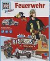 Was ist was junior, Band 04: Feuerwehr von Marti, T... | Buch | Zustand sehr gut