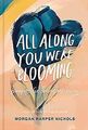 All Along You Were Blooming: Thoughts for Boundle... | Buch | Zustand akzeptabel