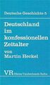 Deutsche Geschichte. Taschenbuchausgabe / Deutschland im konfessionellen Zeitalt