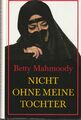 Betty Mahmoody: Nicht ohne meine Tochter