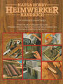 Haus & Hobby  • Heimwerker Handbuch für Anfänger und Könner (1983, Geb. Ausgabe)