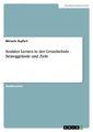 Soziales Lernen in der Grundschule - Beweggründe und Ziele | Buch | 978365667649