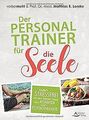 Der Personal Trainer für die Seele: Endlich stressfrei m... | Buch | Zustand gut