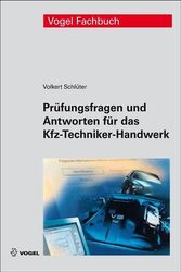 Prüfungsfragen und Antworten für das Kfz-Techniker-Handwerk