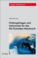 Prüfungsfragen und Antworten für das Kfz-Techniker-Handwerk