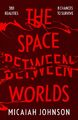 The Space Between Worlds | Micaiah Johnson | Taschenbuch | 328 S. | Englisch | 2