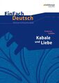 Kabale und Liebe. EinFach Deutsch Unterrichtsmodelle Friedrich von Schiller