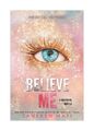 Believe Me von Tahereh Mafi