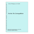 Goethe: Die Liebesgedichte Goethe, Johann Wolfgang von: