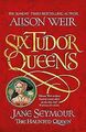 Six Tudor Queens: Jane Seymour, The Haunted Queen: Six T... | Buch | Zustand gut