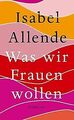 Was wir Frauen wollen (suhrkamp taschenbuch) von Allende... | Buch | Zustand gut