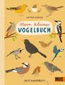 Mein kleines Vogelbuch | Katrin Wiehle | 2018 | deutsch