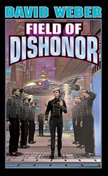 Field of Dishonor (Honorverse): 4 by Weber, David 0743435745 FREE Shipping