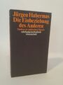 Die Einbeziehung des Anderen. Studien zur politischen Theorie. Habermas, Jürgen: