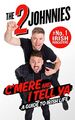 C'mere and I Tell Ya: The 2 Johnnies Guide to Irish Life,Johnny 