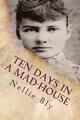 Nellie Bly Ten Days In a Mad-House (Taschenbuch)