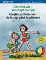 Das sind wir – Von Kopf bis Fuß: Kinderbuch Deutsch-Rumänisch Susanne Böse