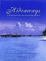 Hideaways. Die schönsten Hotels und Destinationen der Welt