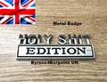 Holy S**t Edition Abzeichen Aufkleber Aufkleber Emblem Metall 3D Chrom/Schwarz UK Verkäufer